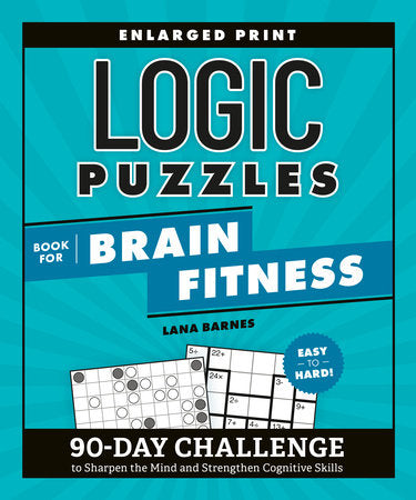 Logic Puzzles Book for Brain Fitness Paperback by Lana Barnes