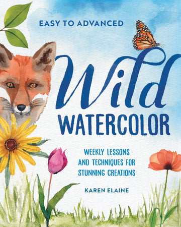 Wild Watercolor Paperback by Karen Elaine