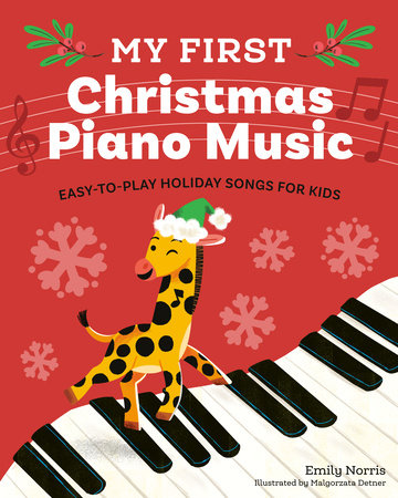 My First Christmas Piano Music Paperback by Emily Norris; illustrated by Malgorzata Detner