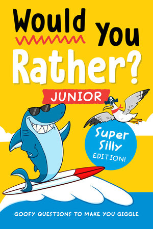 Would You Rather? Junior: Super Silly Edition! Paperback by Zeitgeist