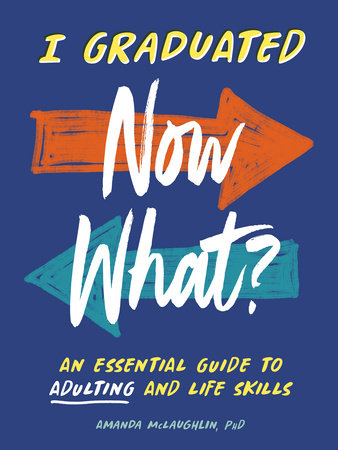 I Graduated: Now What? Paperback by Amanda McLaughlin
