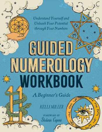 Guided Numerology Workbook Paperback by Kelli Miller; foreword by Stefanie Caponi