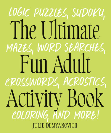 The Ultimate Fun Adult Activity Book Paperback by Julie Demyanovich