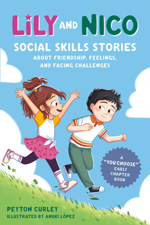 Lily and Nico Paperback by Peyton Curley; illustrated by Anuki López