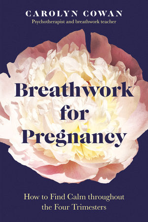 Breathwork for Pregnancy Paperback by Carolyn Cowan