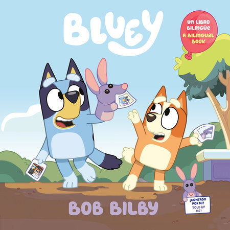 Bob Bilby: A Bilingual Bluey Book / Un libro bilingüe de Bluey Paperback by Penguin Young Readers Licenses; Translated by Isabel C. Mendoza