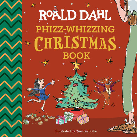 Roald Dahl: Phizz-Whizzing Christmas Book Hardcover by Roald Dahl; Illustrated by Quentin Blake