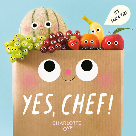 Yes, Chef! EL by Charlotte Love; Illustrated by Charlotte Love