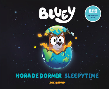 Bluey: Sleepytime/Hora de dormir (Bilingual English-Spanish Edition) Paperback by Joe Brumm; Translated by Isabel C. Mendoza