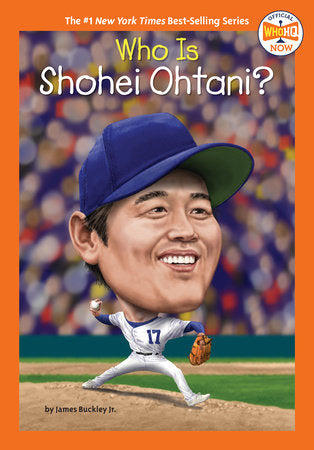 Who Is Shohei Ohtani? Paperback by James Buckley Jr.; Illustrated by Gregory Copeland