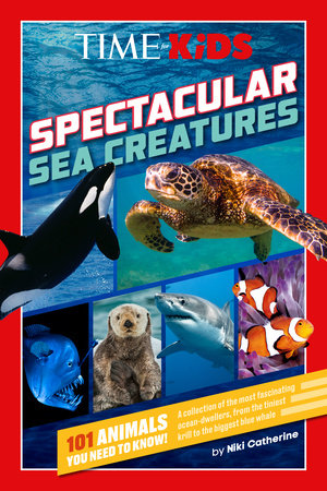TIME for Kids: Spectacular Sea Creatures Paperback by Niki Catherine