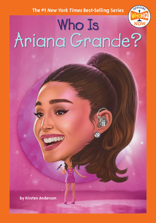 Who Is Ariana Grande? Paperback by Kirsten Anderson; Illustrated by Gregory Copeland