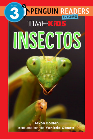 TIME for Kids: Insectos (TIME for Kids: Insects Spanish Edition) TR by Jevon Bolden; Translated by Yanitzia Canetti