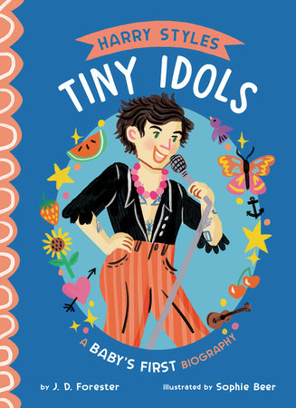 Harry Styles: A Baby's First Biography Ebook by J. D. Forester; Illustrated by Sophie Beer