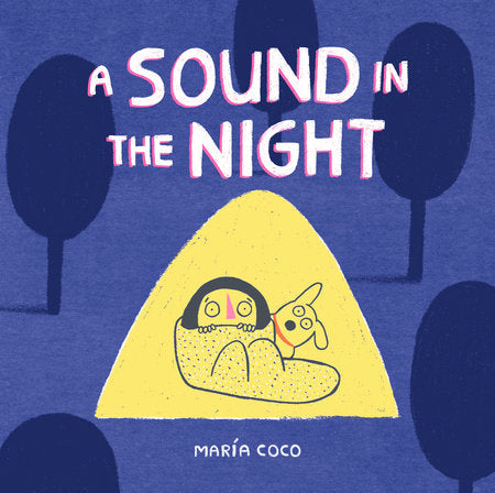 A Sound in the Night Hardcover by María Coco; illustrated by María Coco