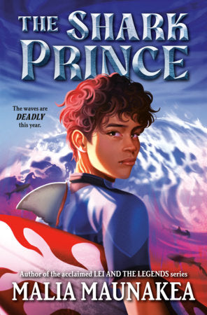 The Shark Prince Hardcover by Malia Maunakea