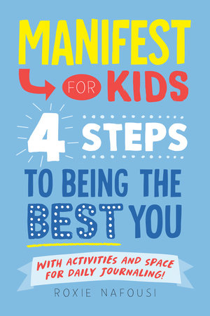 Manifest for Kids: 4 Steps to Being the Best You Paperback by Roxie Nafousi
