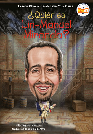 ¿Quién es Lin-Manuel Miranda? (Who Is Lin-Manuel Miranda? Spanish Edition) Paperback by Elijah Rey-David Matos; Illustrated by David Malan; translated by Yanitzia Canetti