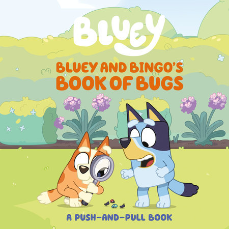 Bluey and Bingo's Book of Bugs Board Book by Sarah Jospitre