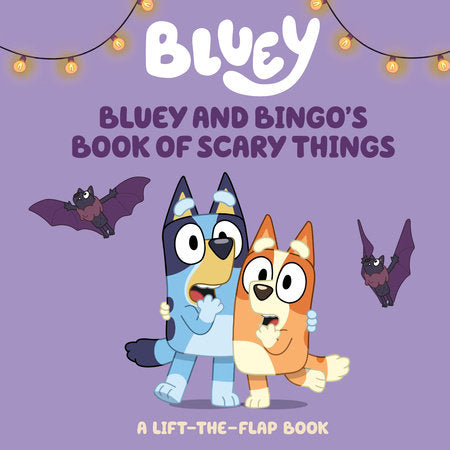 Bluey and Bingo's Book of Scary Things Board Book by Charlie Moon