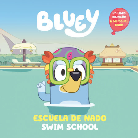 Bluey: Swim School/Escuela de nado (Bilingual English-Spanish Edition) Paperback by Penguin Young Readers Licenses; Translated by Isabel Mendoza