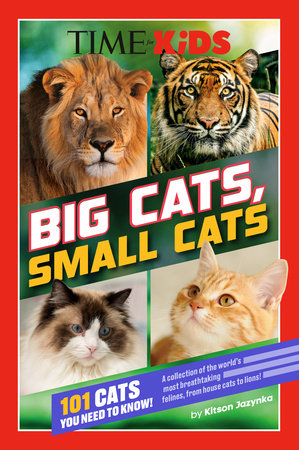 TIME for Kids: Big Cats, Small Cats Paperback by Kitson Jazynka