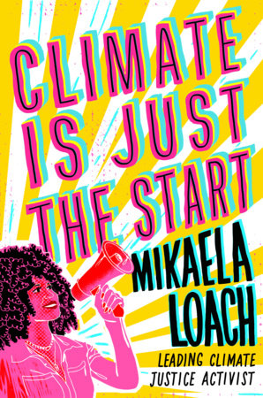 Climate Is Just the Start Hardcover by Mikaela Loach