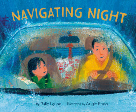Navigating Night Hardcover by Julie Leung; illustrated by Angie Kang