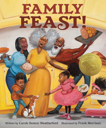 Family Feast! Hardcover by Carole Boston Weatherford; illustrated by Frank Morrison