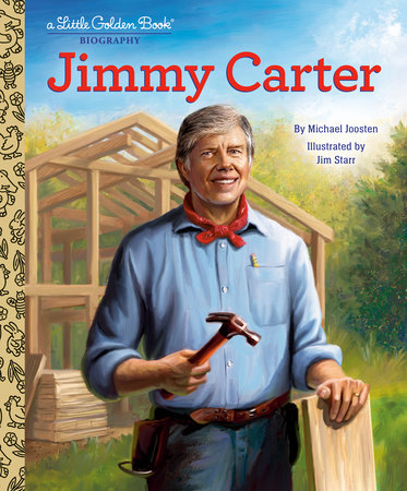 Jimmy Carter: A Little Golden Book Biography Hardcover by Michael Joosten; illustrated by Jim Starr