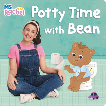 Potty Time with Bean (Ms. Rachel) EL by Ms. Rachel; illustrated by Monique Dong