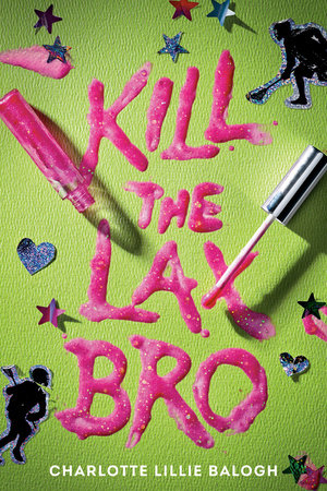 Kill the Lax Bro TR by Charlotte Balogh