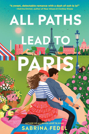 All Paths Lead to Paris Paperback by Sabrina Fedel