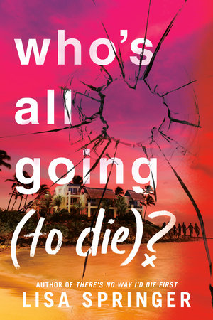 Who's All Going (to Die)? Paperback by Lisa Springer