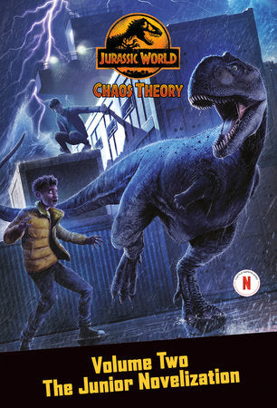 Chaos Theory, Volume Two: The Junior Novelization (Jurassic World) Paperback by Steve Behling
