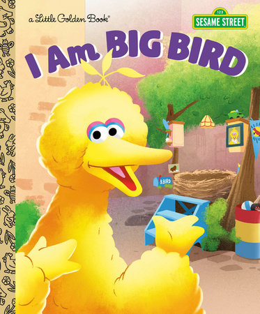 I Am Big Bird (Sesame Street) Hardcover by Christy Webster; illustrated by Shane Clester