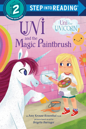 Uni and the Magic Paintbrush Paperback by Amy Krouse Rosenthal; illustrated by Brigette Barrager