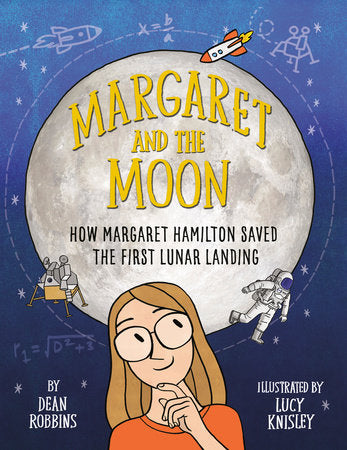 Margaret and the Moon TR by Dean Robbins; illustrated by Lucy Knisley
