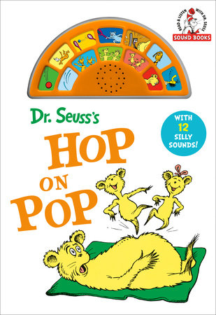 Dr. Seuss's Hop On Pop with 12 Silly Sounds! Board Book by Dr. Seuss