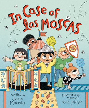 In Case of las Moscas Hardcover by Jackie Morera; illustrated by Mariana Ruiz Johnson