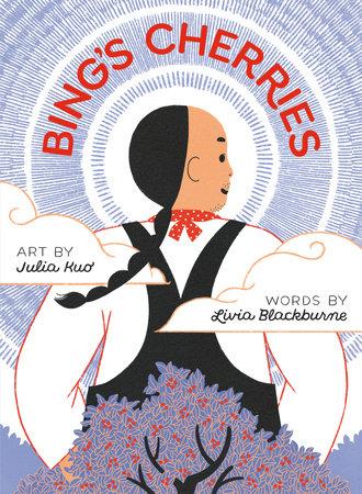 Bing's Cherries Hardcover by Livia Blackburne; illustrated by Julia Kuo