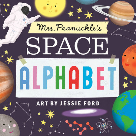 Mrs. Peanuckle's Space Alphabet Board Book by Mrs. Peanuckle; illustrated by Jessie Ford