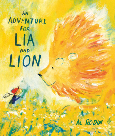 An Adventure for Lia and Lion Hardcover by Al Rodin