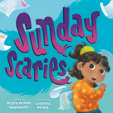 Sunday Scaries Hardcover by Debra Kempf Shumaker; illustrated by Lavanya Naidu