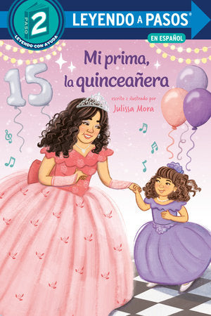 Mi prima, la quinceañera (My Cousin, the Quinceañera Spanish Edition) TR by Julissa Mora