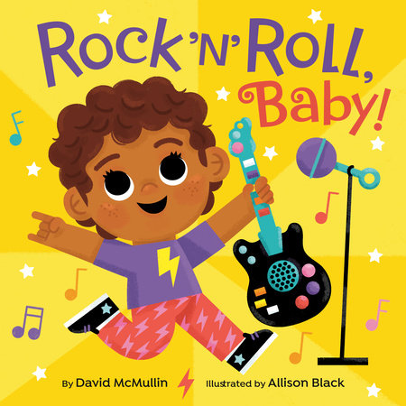 Rock 'n' Roll, Baby! Ebook by David McMullin; illustrated by Allison Black