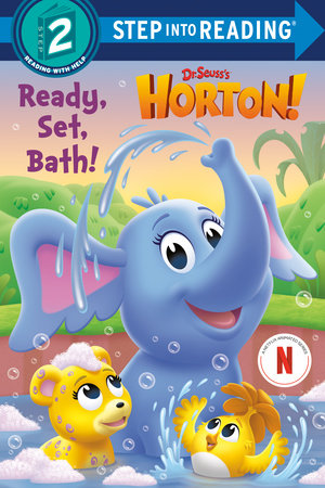 Ready, Set, Bath! (Dr. Seuss's Horton!) Paperback by Megan Roth; illustrated by Random House