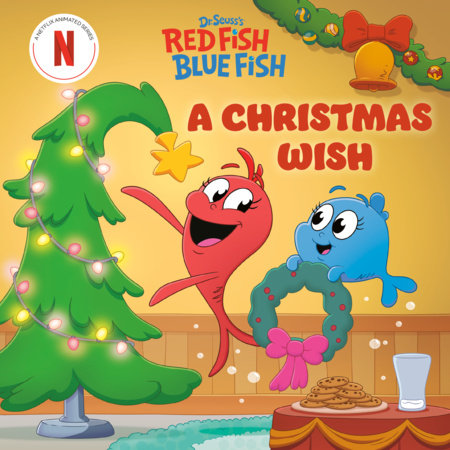 A Christmas Wish (Dr. Seuss's Red Fish, Blue Fish) Board Book by Megan Roth; illustrated by Dave Aikins