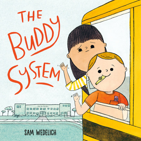 The Buddy System Hardcover by Sam Wedelich