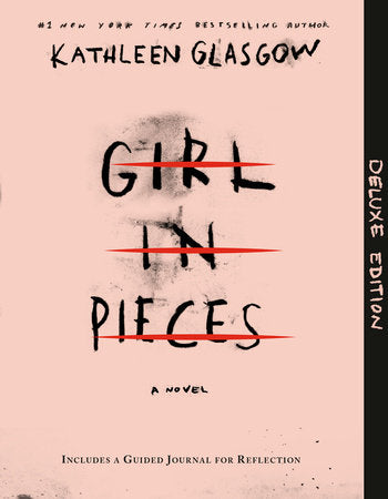 Girl in Pieces Deluxe Edition Paperback by Kathleen Glasgow